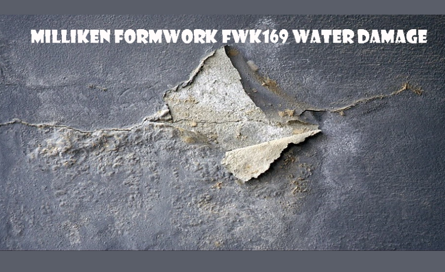 milliken formwork fwk169 water damage